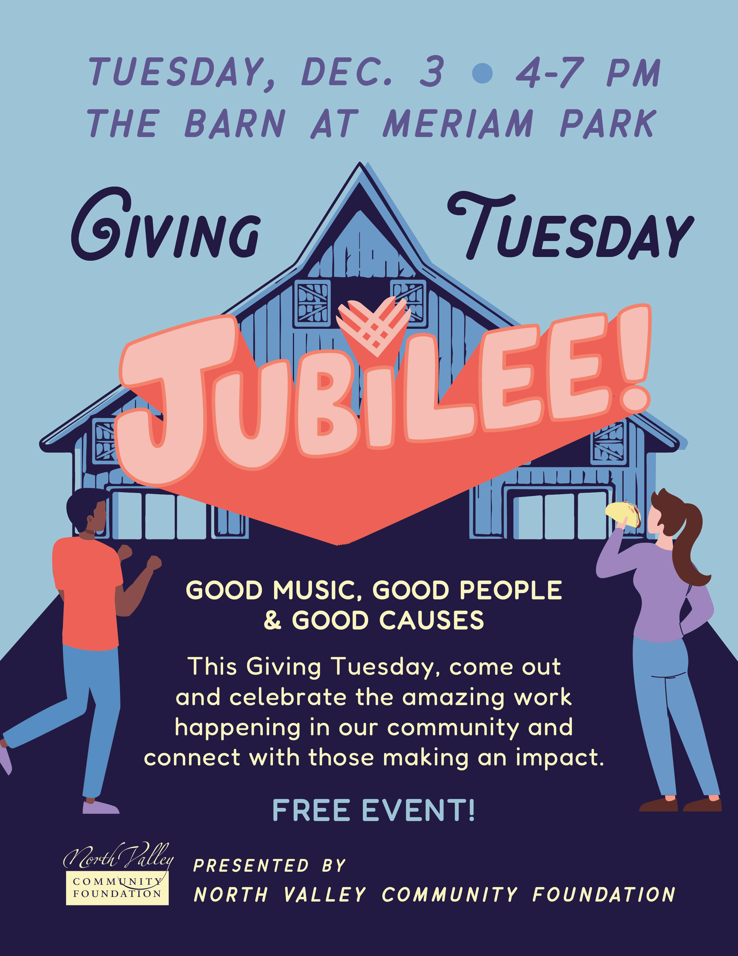 Giving Tuesday Jubilee, Tuesday, Dec. 3, 4-7 p.m. Good music, good people and good causes. This Giving Tuesday, come out and celebrate the amazing work ...